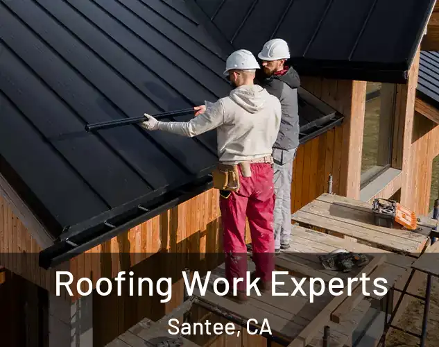  Roofing Work Experts Santee, CA