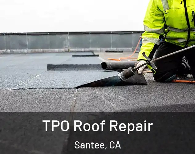  TPO Roof Repair Santee, CA